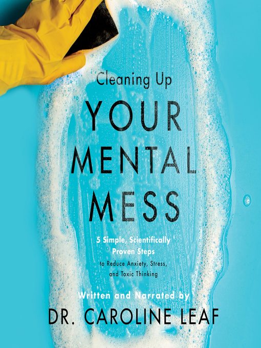 Title details for Cleaning Up Your Mental Mess by Caroline Leaf - Available